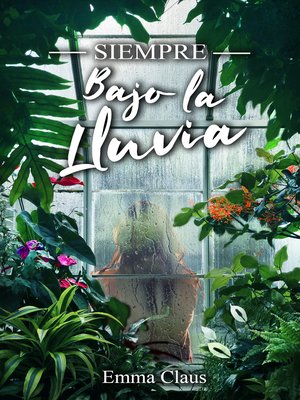 cover image of Siempre bajo la lluvia